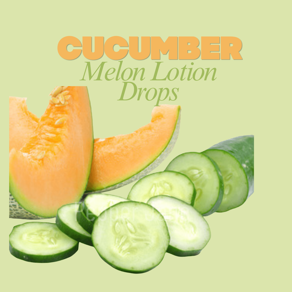 Cucumber Melon lotion drops 2oz